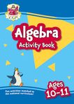 New Algebra Activity Book for Ages 10-11 (Year 6) (CGP KS2 Practise & Learn)