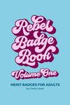 Rebel Badge Book: Merit Badges for 