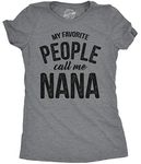 Womens My Favorite People Call Me Nana T Shirt Funny Mothers Day Grandma Gift Funny Womens T Shirts Mother's Day T Shirt for Women Funny Grandma T Shirt Dark Grey L