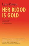 Her Blood is Gold: Awakening to the Wisdom of Menstruation