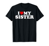 I Love My Sister - Red Heart T-Shirt