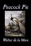 Peacock Pie by Walter da la Mare, Fiction, Literary, Poetry, English, Irish, Scottish, Welsh, Classics: A Book of Rhymes