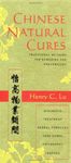 Chinese Natural Cures: Traditional Methods for Remedies and Prevention