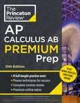 Princeton Review AP Calculus AB Premium Prep, 10th Edition: 8 Practice Tests + Complete Content Review + Strategies & Techniques (2024)