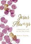 Jesus Always [Large Print]: Embracing Joy in His Presence (a 365-Day Devotional)