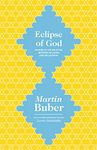 Eclipse of God: Studies in the Relation between Religion and Philosophy