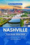 Nashville Travel Guide 2024/2025: E