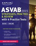 Kaplan ASVAB 2015 Strategies, Practice, and Review with 4 Practice Tests: Book + Online (Kaplan Test Prep)