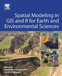 Spatial Modeling in GIS and R for E