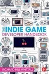 The Indie Game Developer Handbook