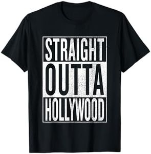 Straight Outta Hollywood Great Travel & Gift Idea T-Shirt T-Shirt