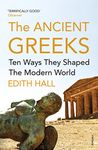 The Ancient Greeks: Ten Ways They Shaped the Modern World