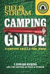 Field & Stream Skills Guide: Camping (Field & Streams Total Outdoorsman Challenge) by Nickens, T. Edward (2012) Paperback