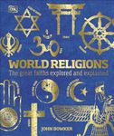 World Religions: The Great Faiths Explored and Explained (DK Compact Culture Guides)