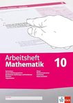 Arbeitsheft Mathematik 10. LGS, quadratische Gleichungen, Potenzen, Trigonometrie, Körper, Wachstumsprozesse, Funktionen, Daten, Zufall, Wahrscheinlichkeit: Arbeitsheft mit Lösungsheft Klasse 10