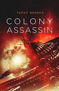 Colony Assassin: A Space Colonization Adventure (The Elderon Chronicles Book 3)