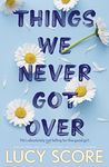 Things We Never Got Over: the must-read romantic comedy and TikTok bestseller! (Knockemout Series Book 1)