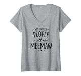 Womens MeeMaw Gift: My Favorite People Call Me MeeMaw V-Neck T-Shirt