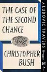 The Case of the Second Chance: A Ludovic Travers Mystery: 31 (The Ludovic Travers Mysteries)