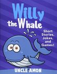 Willy the Whale: Short Stories, Games, and Jokes! (Fun Time Reader)