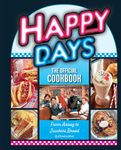 Happy Days Cookbook: From Ayyy! to Zucchini Bread