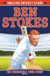 Ben Stokes: A new children’s sports biography book for 2024. The perfect gift for Father's Day: Book 1 (Amazing Cricket Stars)