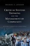 Critical Systems Thinking and the Management of Complexity