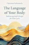 The Language of Your Body: Embracin