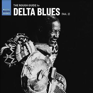 The Rough Guide To Delta Blues Vol. 2