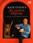 Rick Stein's Far Eastern Odyssey: 150 New Recipes Evoking the Flavours of the Far East