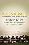 Beyond Belief: Islamic Excursions Among the Converted Peoples