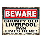 Metal Sign Plaque Print Poster Funny Beware Grumpy Old Liverpool Fan Lives Here Football Gift Dad Man Cave Shed Home Bar Ref4804 (8x6 inches (Approx) 20cmx15cm)