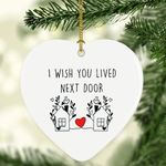 HENKNJAR I Wish You Lived Next Door Ornaments Gift for Women Men Christmas Ornaments Tree Hanging Survivor Decoration Gift for Xmas Garland Wreath Decor Party Family Present