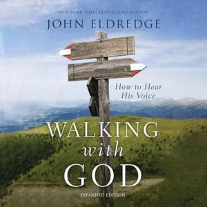 Walking with God: Talk to Him. Hear from Him. Really.