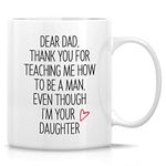 Retreez Funny Mug - Thank You For Teaching Me How To Be a Man I'm Your Daughter 11 Oz Ceramic Coffee Mugs - Funny, Sarcasm, Sarcastic, Inspirational birthday gift for dad papa father father's day gift