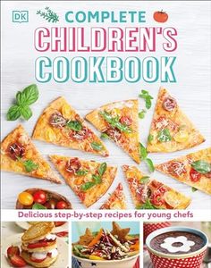 Complete Children's Cookbook: Delicious Step-by-Step Recipes for Young Cooks