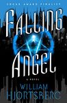 Falling Angel: A Novel (The Falling Angel Novels Book 1)