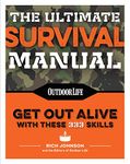 The Ultimate Survival Manual (Paperback Edition): Modern Day Survival Avoid Diseases Quarantine Tips (Outdoor Life)