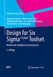 Design for Six Sigma+Lean Toolset: Mindset für erfolgreiche Innovationen (German Edition)