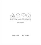 Eleven Madison Park: The Cookbook