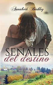 Señales del destino Edentown 7: Novela Romántica Contemporánea