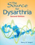 The Source for Dysarthria Second Edition