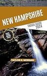 New Hampshire Travel Guide 2024 (To