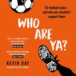 Who Are Ya?: 92 Football Clubs - an