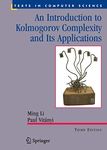 AN INTRODUCTION TO KOLMOGOROV COMPLEXITY AND ITS APPLICATIONS 3ED (HB 2008)