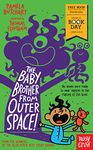 The Baby Brother From Outer Space!: World Book Day 2018 (Baby Aliens 8)