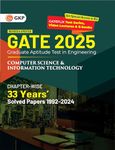 GKP GATE 2025 : Computer Science and Information Technology - 33 year's Chapter wise Solved Papers (1992-2024)