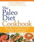 The Paleo Diet Cookbook: More Than 150 Recipes for Paleo Breakfasts, Lunches, Dinners, Snacks, and Beverages