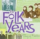 Folk Years: Simple Song of Freedom