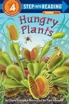 Hungry Plants (Step Into Reading - Level 4): Step Into Reading 4